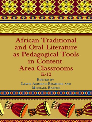 cover image of African Traditional and Oral Literature as Pedagogical Tools in Content Area Classrooms